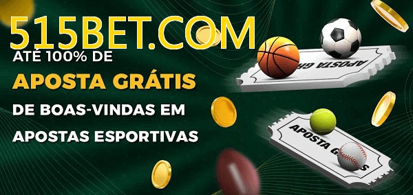 515BET.COMbet Ate 100% de Aposta Gratis